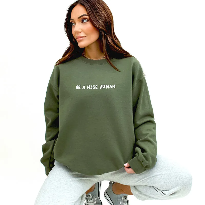 Be A Nice Human Puff Print Sweatshirt Pre-Order