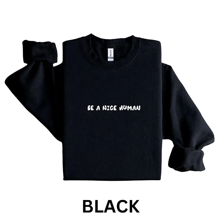 Be A Nice Human Puff Sweatshirt (Wholesale)