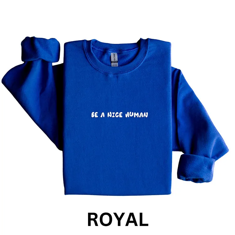 Be A Nice Human Puff Sweatshirt (Wholesale)