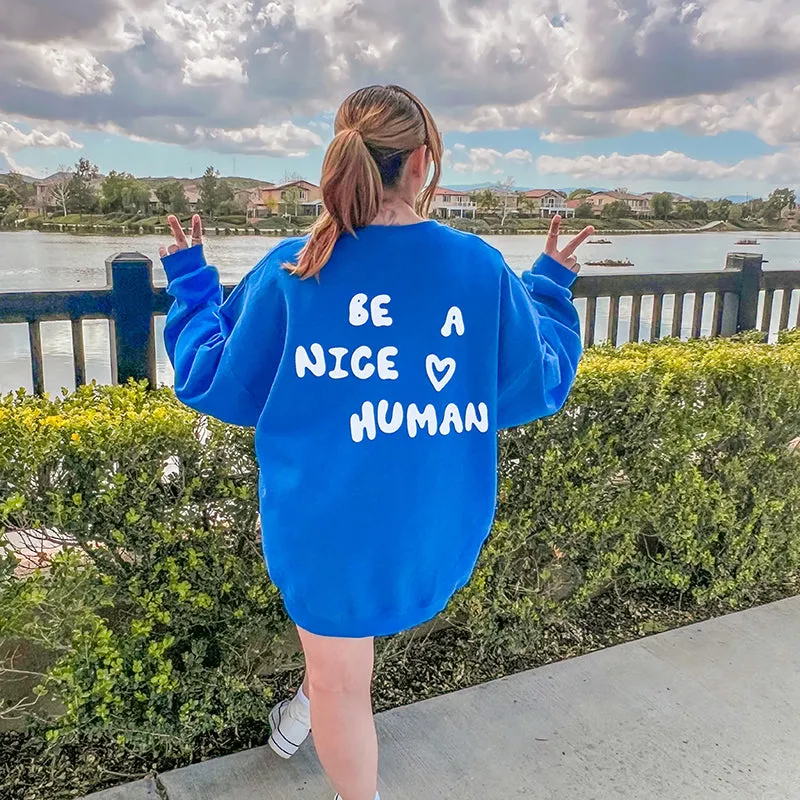 Be A Nice Human Puff Sweatshirt (Wholesale)