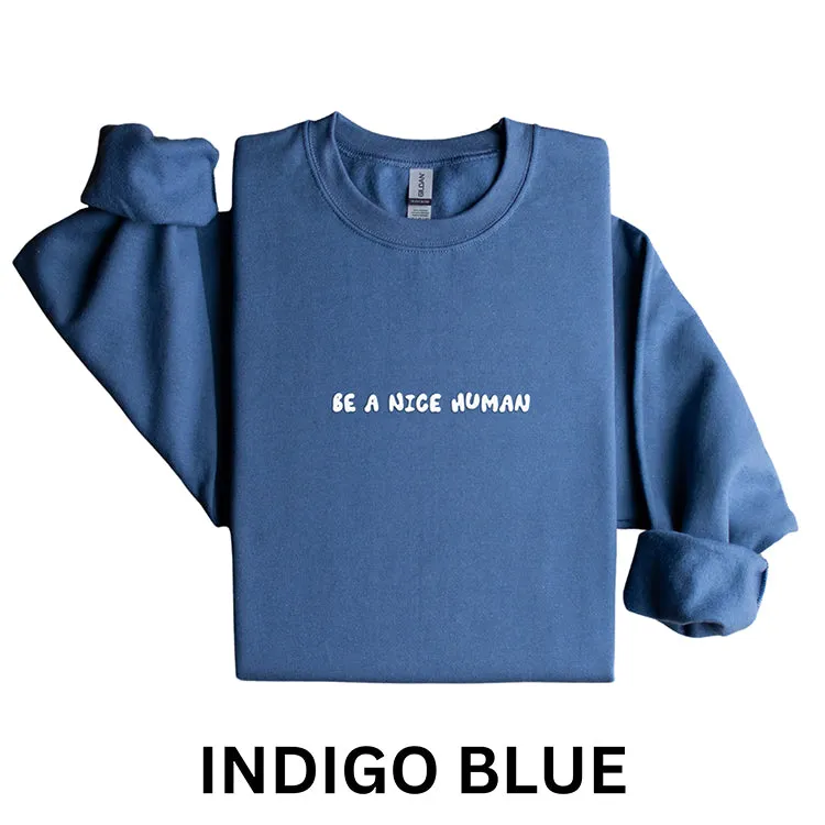 Be A Nice Human Puff Sweatshirt (Wholesale)