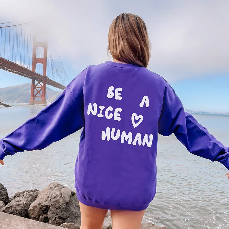 Be A Nice Human Puff Sweatshirt (Wholesale)