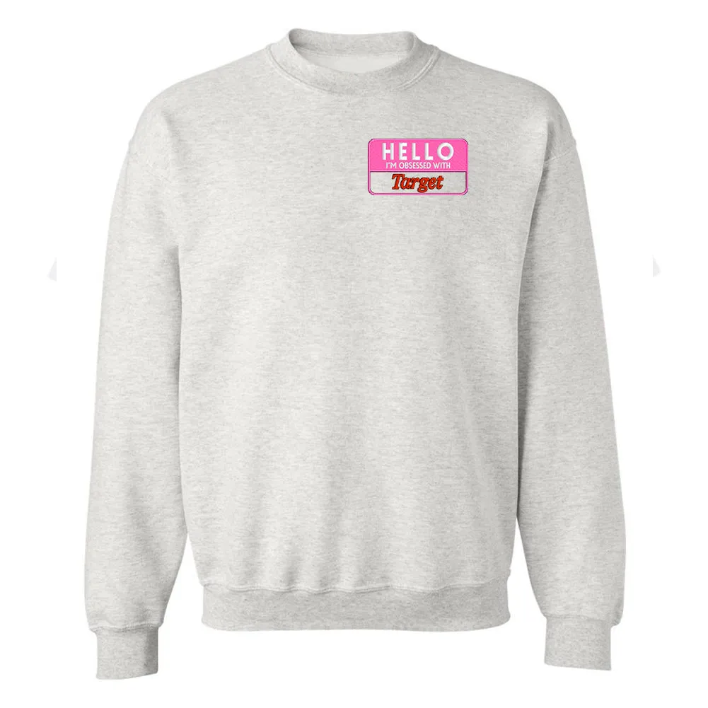 Make It Yours™ 'Hello, I'm Obsessed With...' Crewneck Sweatshirt