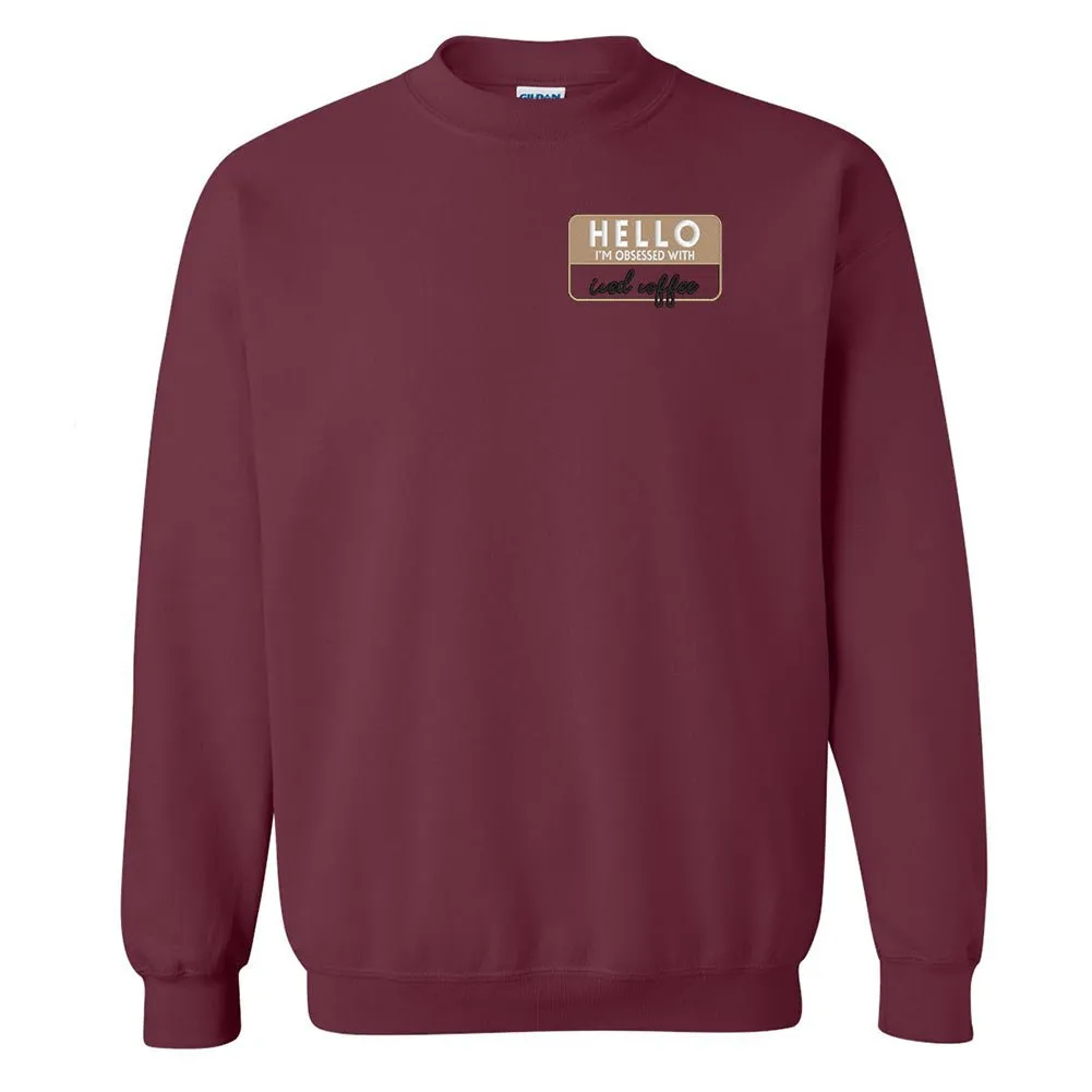 Make It Yours™ 'Hello, I'm Obsessed With...' Crewneck Sweatshirt