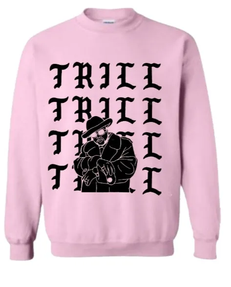 Pink I Feel Pimp C Trill Sweatshirt